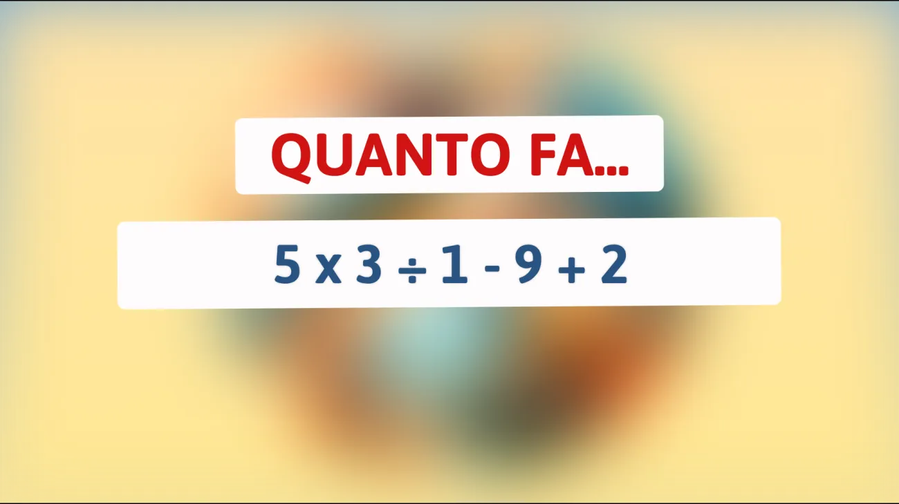 Il rompicapo matematico che solo una mente brillante può risolvere! Vuoi metterti alla prova?"